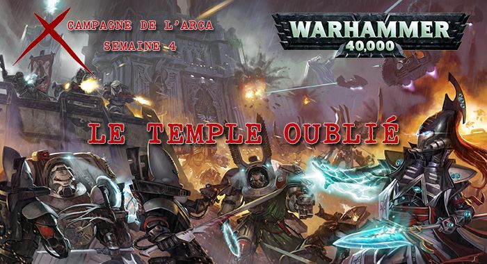 La Guerre de l’Arca – Semaine 4